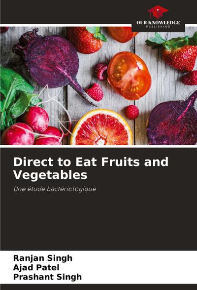 Direct to Eat Fruits and Vegetables