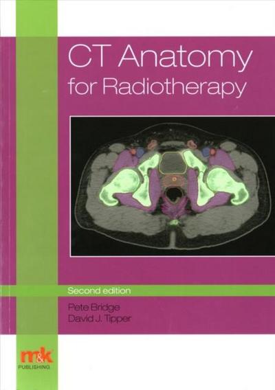 Tipper, D: CT Anatomy for Radiotherapy