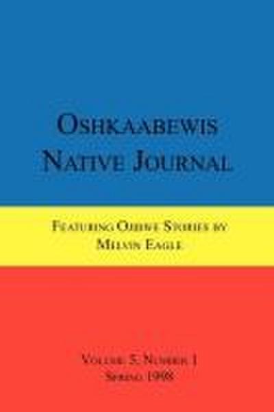 Oshkaabewis Native Journal (Vol. 5, No. 1)