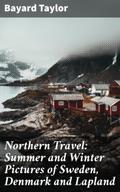 Northern Travel: Summer and Winter Pictures of Swe