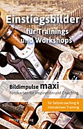 Bildimpulse maxi: Einstiegsbilder für Trainings un