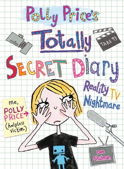 Polly Price’s Totally Secret Diary: Reality TV Nightmare