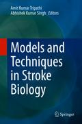 Models and Techniques in Stroke Biology