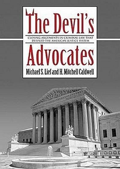The Devil’s Advocates: Greatest Closing Arguments in Criminal Law