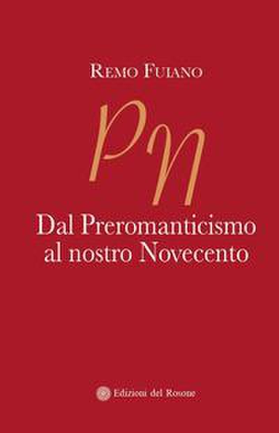 Fuiano, R: Dal Preromanticismo al nostro Novecento
