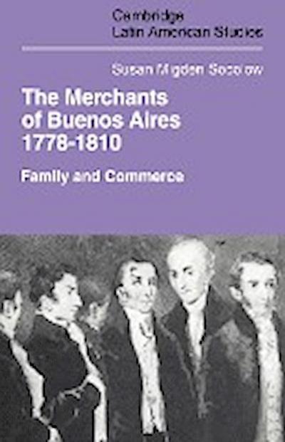 Merchants of Buenos Aires 1778 1810