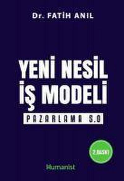 Yeni Nesil Is Modeli Pazarlama 5.0