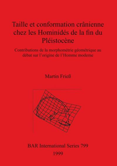 Taille et conformation crânienne chez les Hominidés de la fin du Pléistocène