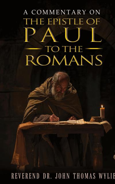 A Commentary on the Epistle of Paul to the Romans