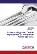 Pharmacology and Dental Implications of Novel Oral