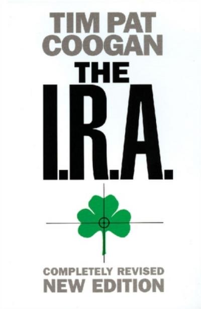 The I.R.A. - Tim Pat Coogan
