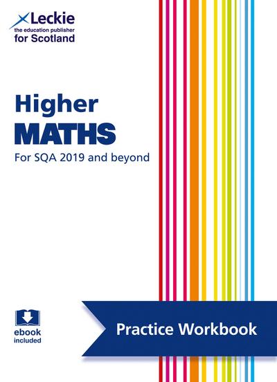 Leckie Higher Maths for Sqa and Beyond - Practice Workbook