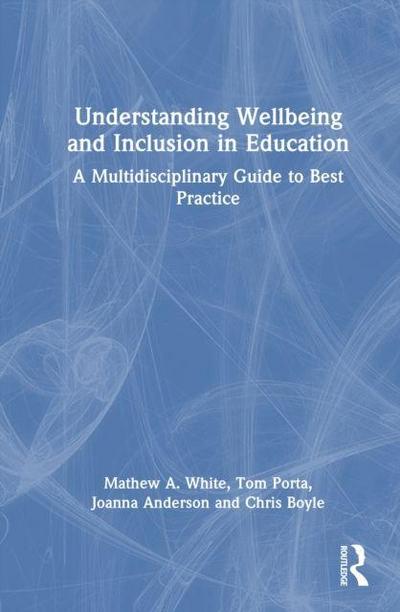 Understanding Wellbeing and Inclusion in Education