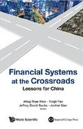 Financial Systems At The Crossroads: Lessons For China