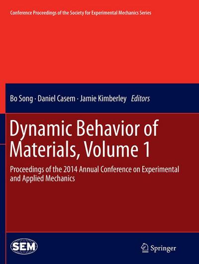 Dynamic Behavior of Materials, Volume 1