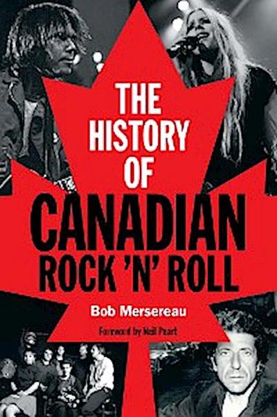 The History of Canadian Rock ’n’ Roll