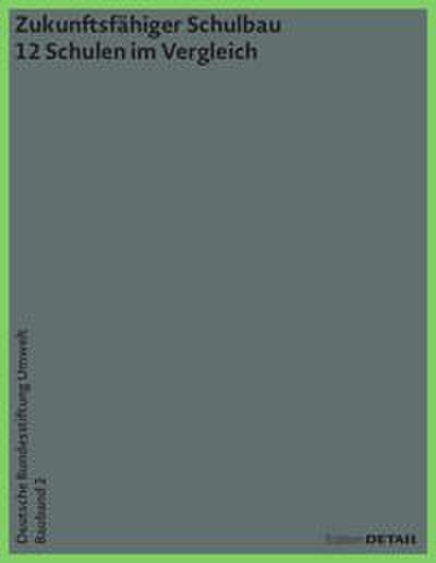 DBU Bauband 2 - Zukunftsfähiger Schulbau
