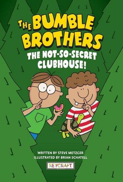 The Not-So-Secret Clubhouse (the Bumble Brothers, Book #2)
