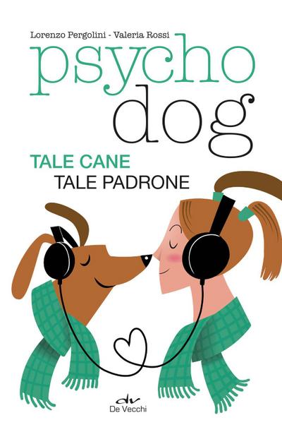 Psychodog. Tale cane, tale padrone