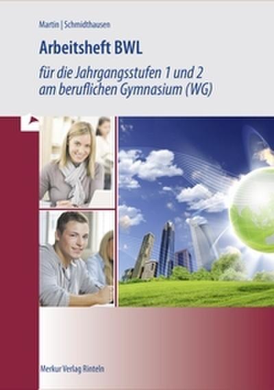 Arbeitsheft BWL für die Jahrgangsstufen 1 und 2