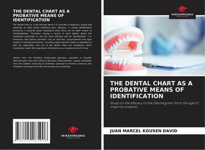 THE DENTAL CHART AS A PROBATIVE MEANS OF IDENTIFICATION