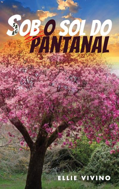 Saga Sob o Sol do Pantanal