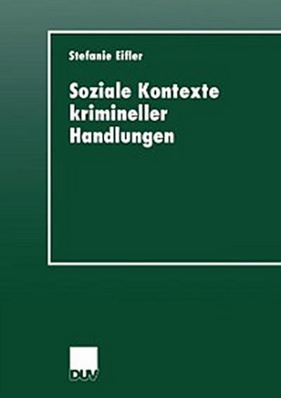 Soziale Kontexte krimineller Handlungen