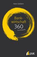 Bankwirtschaft: 360 Grundbegriffe kurz erklärt
