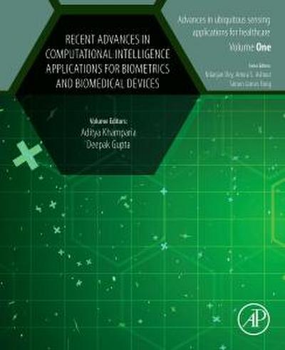 Recent Advances in Computational Intelligence Applications for Biometrics and Biomedical Devices