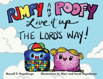Pumpy and Poofy Live It Up the Lord’s Way!
