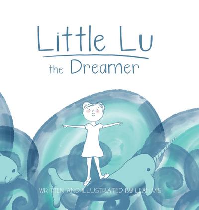 Little Lu the Dreamer