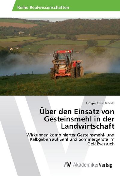 Über den Einsatz von Gesteinsmehl in der Landwirtschaft