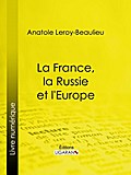 La France, la Russie et l’Europe