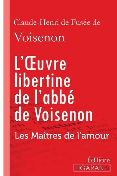 L’Oeuvre libertine de l’abbé de Voisenon