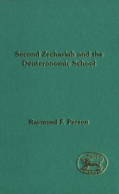Second Zechariah and the Deuteronomic School
