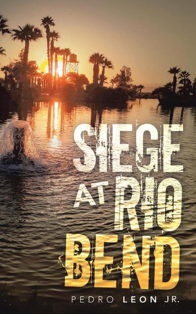 Siege at Rio Bend