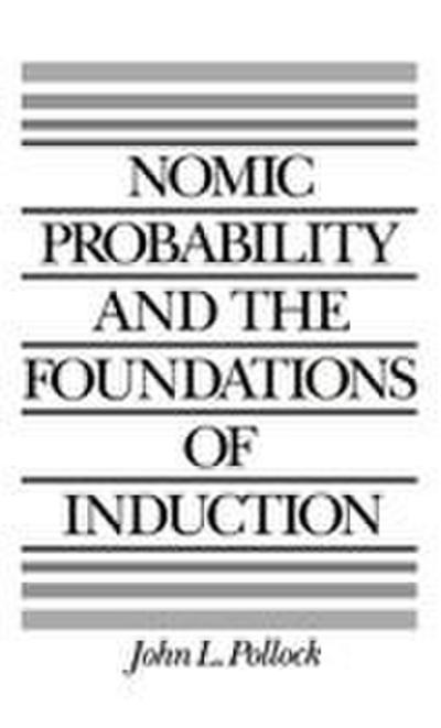 Nomic Probability and the Foundations of Induction