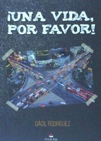 ¡Una vida, por favor!