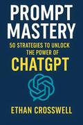 ChatGPT Prompt Mastery