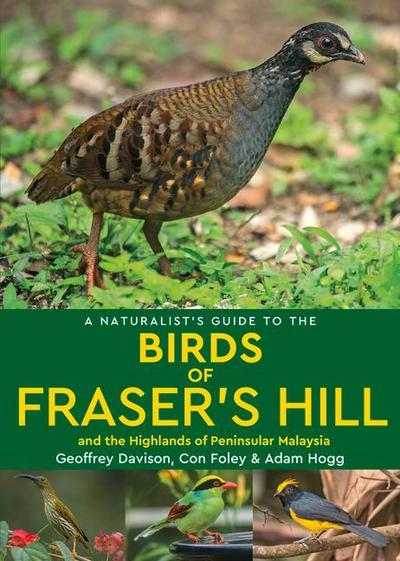 A Naturalist’s Guide to the Birds of Fraser’s Hill & the Highlands of Peninsular Malaysia