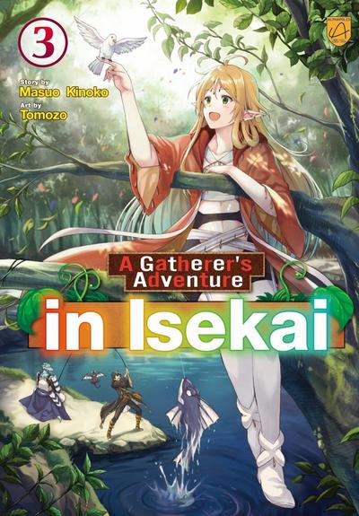 A Gatherer’s Adventure in Isekai, Vol 3
