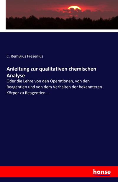 Anleitung zur qualitativen chemischen Analyse