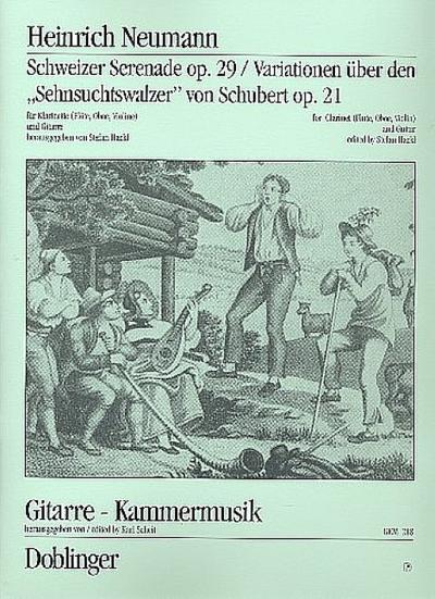 Schweizer Serenade op.29  und Variationenop.21 über Sehnsuchtswalzer (Schubert)