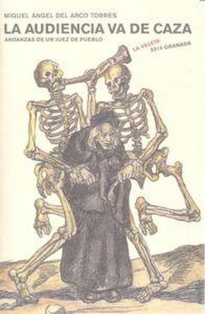 La audiencia va de caza : andanzas de un juez de pueblo