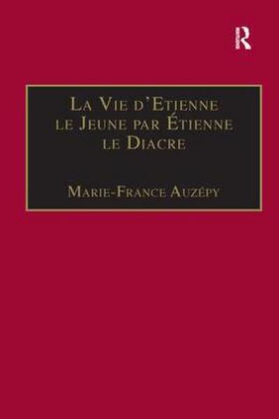 La Vie d’Etienne le Jeune par Étienne le Diacre