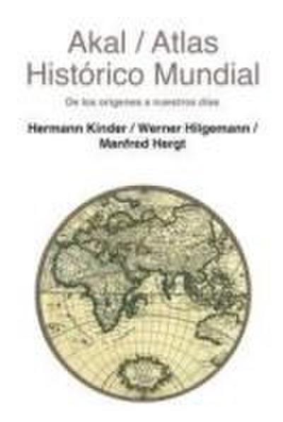 Atlas histórico mundial : de los orígenes a nuestros días