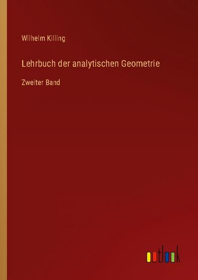 Lehrbuch der analytischen Geometrie