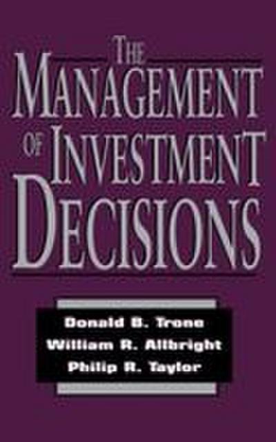 The Management of Investment Decisions