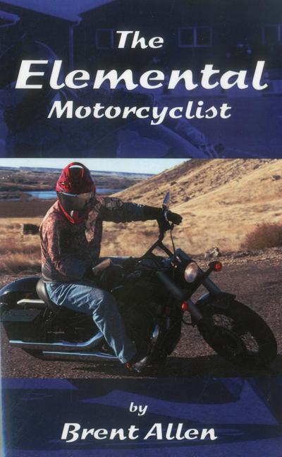 The Elemental Motorcyclist