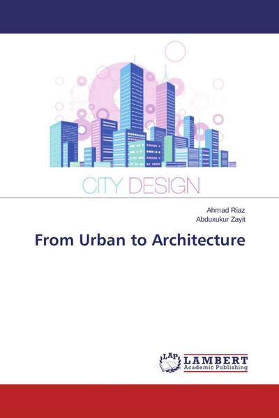 From Urban to Architecture